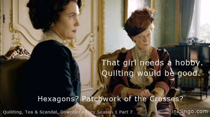 Inklingo Quilting Meme from Downton Abbey