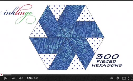 300 Pieced Hexagons VIDEO