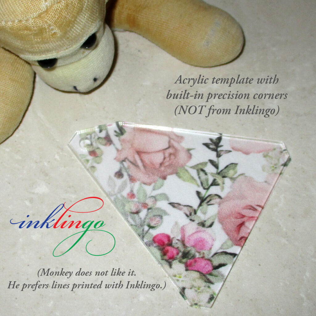 Acrylic template with built-in precision corners.