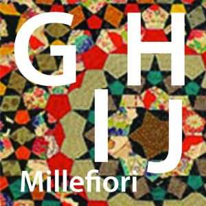 Millefiori G H I J