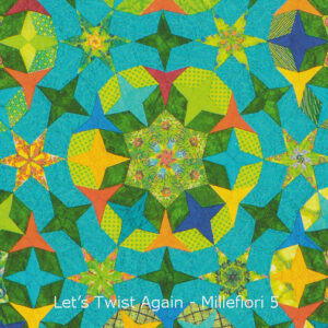 Let's Twist Again Millefiori Quilts 5