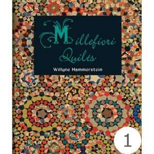 Millefiori Quilts 1 by Willyne Hammerstein